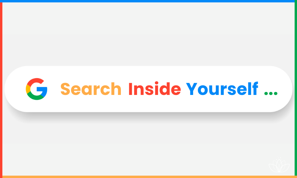 Search Inside Yourself Google Leadership Programm